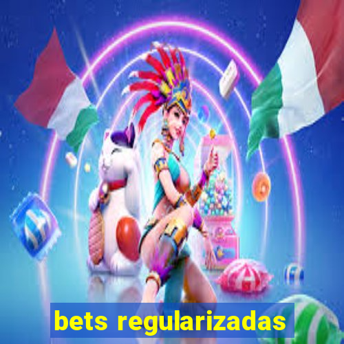 bets regularizadas